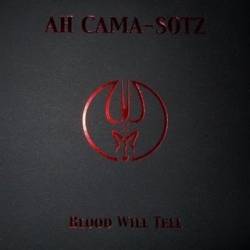 Ah Cama-Sotz : Blood Will Tell